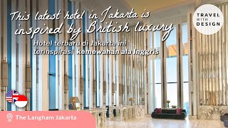 Jakartas Iconic Luxurious Hotel  𝘏𝘰𝘵𝘦𝘭 𝘐𝘬𝘰𝘯𝘪𝘬 𝘑𝘢𝘬𝘢𝘳𝘵𝘢  The Langham Jakarta Review Bilingual [upl. by Anyar]