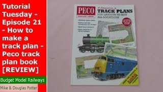 Tutorial Tuesday  Episode 21  How to make a track plan  Peco track plan book REVIEW [upl. by Clellan]