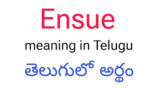 Ensue meaning in telugu  Ensue తెలుగులో అర్థం  Ensue telugu meaning  Ensue meaning  Ensue [upl. by Ecinom]