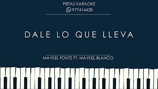 DALE LO QUE LLEVA MAYKEL FONTS MAYKEL BLANCO PISTA KARAOKE DEMO [upl. by Rehprotsirhc]