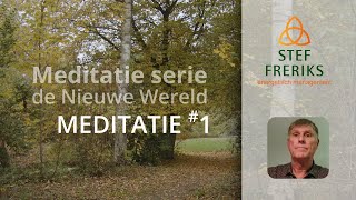 Nieuwe Wereld  Meditatie 1  Nieuwe tijd [upl. by Swagerty198]