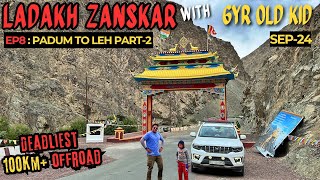 Ladakh Zanskar 2024 with 6Yr Old Kid  DEATH ROAD  EP7 Padum to Leh Part2 travel ladakh [upl. by Atsirtal]