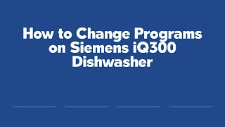 How to Change Programs on Siemens iQ300 Dishwasher [upl. by Ardnwahs]