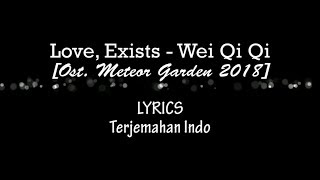 Qiqi Wei  Love Existence Ost Meteor Garden  Lagu Penutup  LYRICS INDO [upl. by Luthanen]