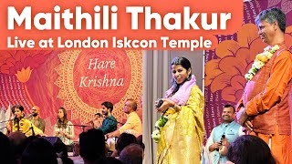 🇬🇧 लंदन में मैथिली ठाकुर की भक्तिमय भजन संध्या Maithili Thakur London Iskcon Live Performance [upl. by Annadal]