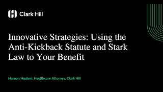 Innovative Strategies Using the AntiKickback Statute and Stark Law to Your Benefit [upl. by Barbara]