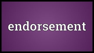 Endorsement Meaning [upl. by Sell11]