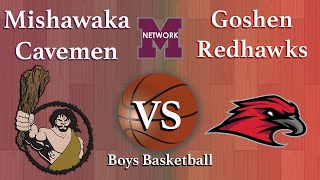 Goshen vs Mishawaka Boys Basketball [upl. by Verne]