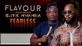 Flavour  Fearless featuring Ejyk Nwamba Official Lyrics VideoIjele The masquerade himself [upl. by Aicelaf]