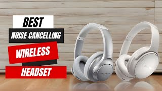 Best Noise Cancelling Wireless Headset  The Only 5 You Should Consider Today [upl. by Darda]