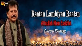 Raatan Lambiyan Raatan  AudioVisual  Superhit  Attaullah Khan Essakhelvi [upl. by Jolanta]