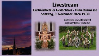 Livestream Hubertusmesse Samstag 9 November 2024 1930 in der Kirche St Jakob Escholzmatt [upl. by Wiltz]