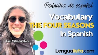 Pedacitos de Español  Learn Spanish with Profe Arnaly spanishlessons The Four Seasons Spanish [upl. by Platus821]