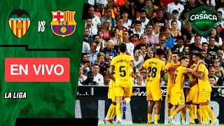 🚨 VALENCIA vs BARCELONA EN VIVO 🔥 LA LIGA ESPAÑOLA [upl. by Naivaj636]