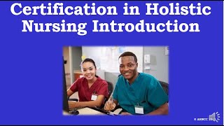 Certification in Holistic Nursing Introduction [upl. by Honorine]