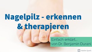 Habe ich einen Nagelpilz  Einfach erklärt von Dr Durani Facharzt für Hautkrankheiten [upl. by Stralka711]