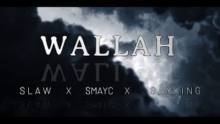 SLAW SMAYC SAY  WALLAH CLIP OFFICIEL [upl. by Nedac]