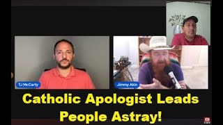 Catholic Apologist Leads People Astray catholiccom JimmyAkin [upl. by Nnilsia]