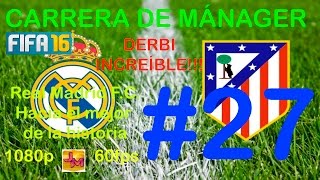 FIFA16 MODO CARRERA MANAGER 27  INCREÍBLE DERBI MADRILEÑO [upl. by Arras915]