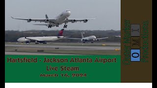 🔴🛫Live Plane Spotting at the HartsfieldJackson Atlanta International Airport  March 16 I 2024 [upl. by Yablon55]