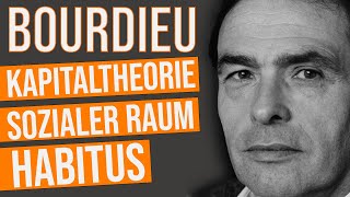 Bourdieu  Kapitaltheorie Sozialer Raum amp Habitus leicht erklärt [upl. by Nrek]