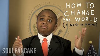 How To Change The World a work in progress  Kid President [upl. by Gerome]