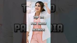 Top 20 Pan India Actress ❤️‍🔥💥 shorts [upl. by Mauro813]