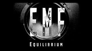 EMF  quotEquilibriumquot Lyric Video [upl. by Malin596]