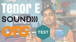 Tenor10or E OTG Support Test and Sound Test 2018 HINDI [upl. by Leeban703]