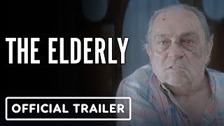 The Elderly  Exclusive Trailer 2023 Zorion Eguileor Gustavo Salmerón [upl. by Aiksas661]