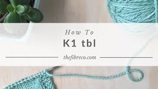 How to K1 tbl  The Fibre Co [upl. by Ardnossac613]