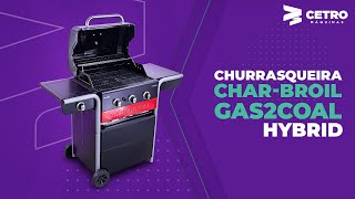 Churrasqueira CHARBROIL GAS2COAL HYBRID  Cetro [upl. by Emie]