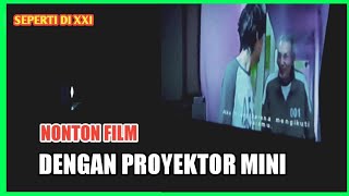 KEREN nonton Film Menggunakan Proyektor Mini Terasa Punya Bioskop Sendiri [upl. by Arahc60]