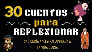 30 CUENTOS cortos para REFLEXIONARENSEÑANZAS y VALORES [upl. by Blanding]