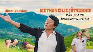 Methaneilie Jütakhrie Solo  Daru Daru  Whiskey Whiskey Hindi Official Music Video [upl. by Kinney]