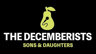 The Decemberists  Sons amp Daughters Karaoke [upl. by Allerus]