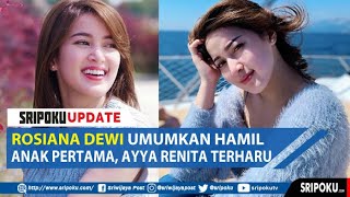 Rosiana Dewi Umumkan Hamil Anak Pertama Ayya Renita Terharu [upl. by Ferdinande]