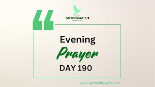 Faithfully Fit Evening Prayer  Day 190 [upl. by Alice]