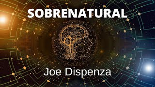 💙 Dr Joe Dispenza Meditación SOBRENATURAL Saca la mente fuera del cuerpo [upl. by Ahsatin]