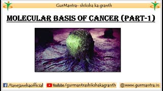 MOLECULAR BASIS OF CANCER PART1  PROTOONCOGENESCANCER BIOLOGY [upl. by Ytrebil]