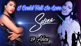 Selena 27 años De Su Partida  In Could Fall Love [upl. by Jauch]