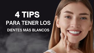 4 Tips para tener los dientes más blancos [upl. by Nosna295]