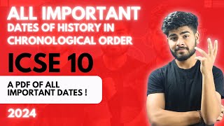 Most Important Dates of History ICSE Class 10  PDF of Important Dates  ICSE 10 2024 [upl. by Joey]