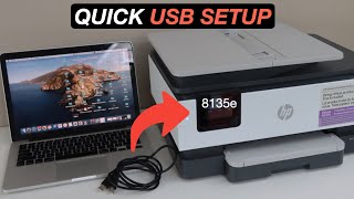 HP OfficeJet Pro 8135e Quick USB Setup Print amp Scan Quickly With Macbook [upl. by Andrade]