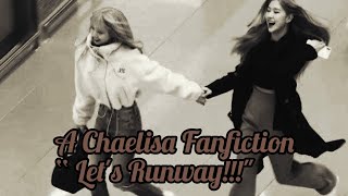 Chaelisa OneShot “Lets Runwayquot [upl. by Oijimer]