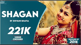 ShaganA Wedding Song Feat Shivani Bhatia II Official Video ll Namyoho Studios ll [upl. by Nagem]