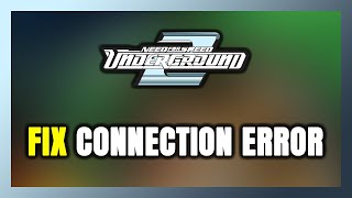 How to FIX Need for Speed Underground 2 Connection Error  Server Error [upl. by Eillek]