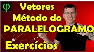 VETORES  Método do PARALELOGRAMO  Exercícios  Prof Marcelo Boaro [upl. by Latia]