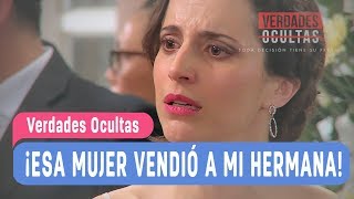 Verdades Ocultas  ¡Esa mujer vendió a mi hermana  Mejores Momentos  Capítulo 112 [upl. by Grace]