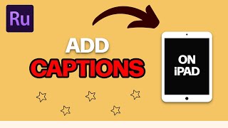 Add Captions in Adobe Premiere Rush on iPad  Beginner Tutorial [upl. by Punak]